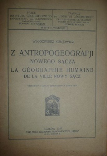 /Nowy Sącz/Kubijowicz W.:Z antropogeografii Nowego Sącza